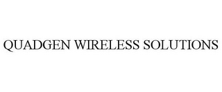 QUADGEN WIRELESS SOLUTIONS