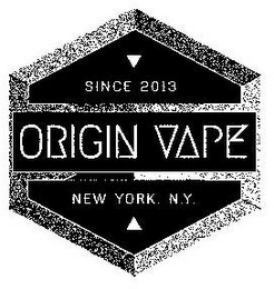 ORIGIN VAPE SINCE 2013 NEW YORK, N.Y.