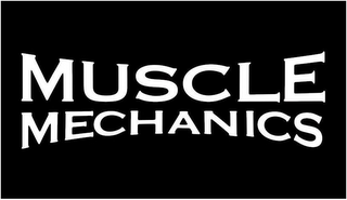 MUSCLE MECHANICS