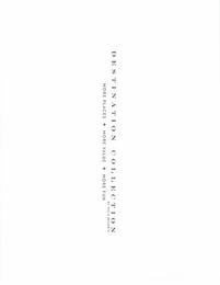 DESTINATION COLLECTION BY WELK RESORTS MORE PLACES MORE VALUE MORE FUN