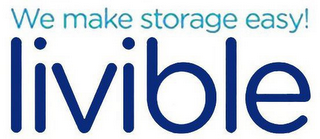 LIVIBLE WE MAKE STORAGE EASY!