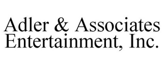 ADLER & ASSOCIATES ENTERTAINMENT, INC.