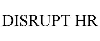 DISRUPT HR