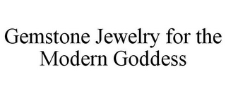 GEMSTONE JEWELRY FOR THE MODERN GODDESS