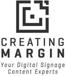 CREATING MARGIN - YOUR DIGITAL SIGNAGE CONTENT EXPERTS
