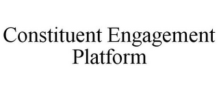 CONSTITUENT ENGAGEMENT PLATFORM