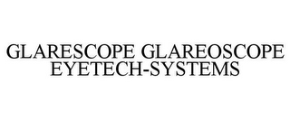 GLARESCOPE GLAREOSCOPE EYETECH-SYSTEMS