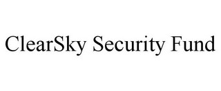 CLEARSKY SECURITY FUND