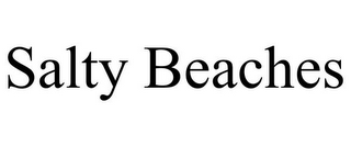 SALTY BEACHES