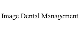 IMAGE DENTAL MANAGEMENT
