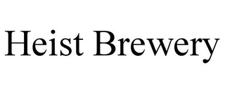 HEIST BREWERY