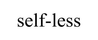 SELF-LESS