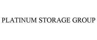 PLATINUM STORAGE GROUP