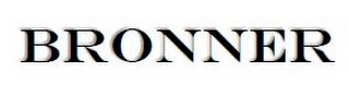 BRONNER