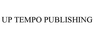 UP TEMPO PUBLISHING