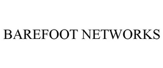 BAREFOOT NETWORKS