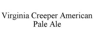 VIRGINIA CREEPER AMERICAN PALE ALE