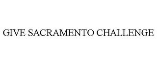 GIVE SACRAMENTO CHALLENGE