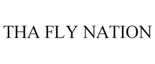 THA FLY NATION