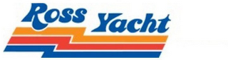 ROSS YACHT