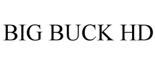 BIG BUCK HD