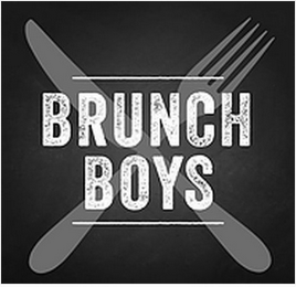 BRUNCH BOYS