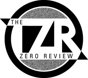 TZR THE ZERO REVIEW
