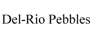 DEL-RIO PEBBLES