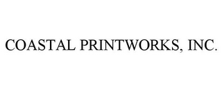 COASTAL PRINTWORKS, INC.