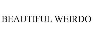 BEAUTIFUL WEIRDO