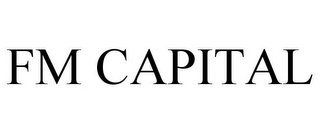 FM CAPITAL