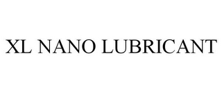 XL NANO LUBRICANT