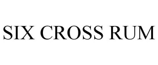 SIX CROSS RUM