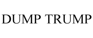 DUMP TRUMP