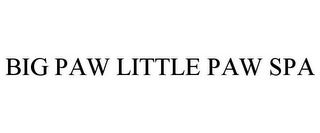 BIG PAW LITTLE PAW SPA
