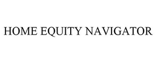 HOME EQUITY NAVIGATOR