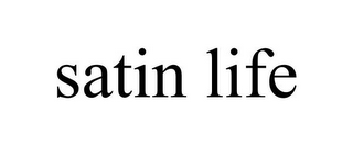 SATIN LIFE