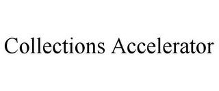 COLLECTIONS ACCELERATOR