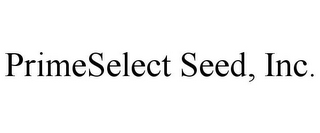 PRIMESELECT SEED, INC.