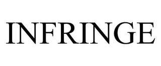 INFRINGE