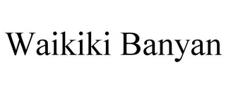 WAIKIKI BANYAN