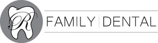 R FAMILY DENTAL