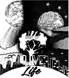 WE LIVE LIFE