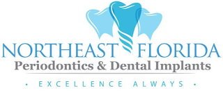 NORTHEAST FLORIDA PERIODONTICS & DENTAL IMPLANTS · EXCELLENCE ALWAYS ·