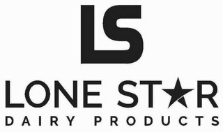 LS LONE STAR DAIRY PRODUCTS