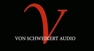 V VON SCHWEIKERT AUDIO