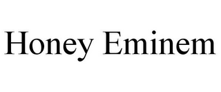 HONEY EMINEM