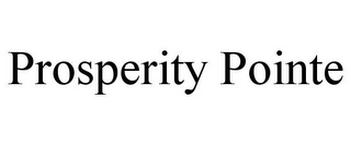 PROSPERITY POINTE