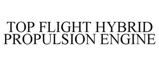 TOP FLIGHT HYBRID PROPULSION ENGINE