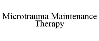 MICROTRAUMA MAINTENANCE THERAPY